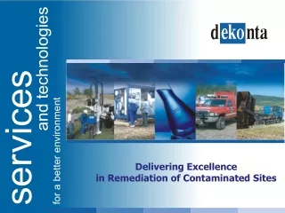 Delivering Excellence  in Remediation of Contaminated Sites