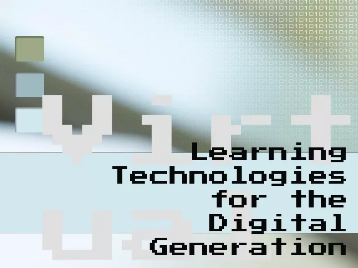 learning technologies for the digital generation