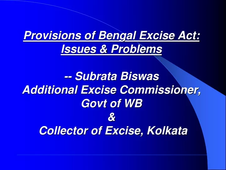 provisions of bengal excise act issues problems