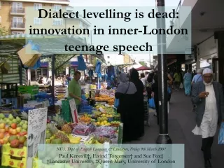 Dialect levelling is dead: innovation in inner-London teenage speech