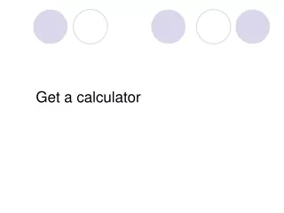 Get a calculator