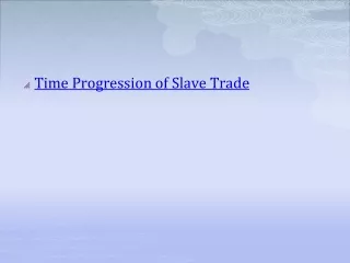 Time Progression of Slave Trade