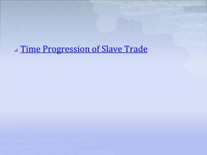 time progression of slave trade