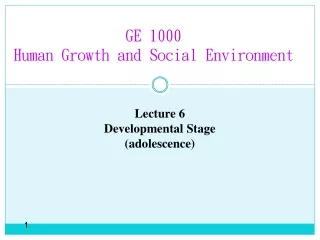 GE 1000  Human Growth and Social Environment