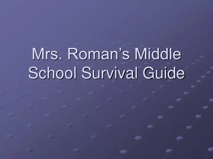 mrs roman s middle school survival guide