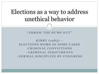 Elections as a way to address unethical behavior