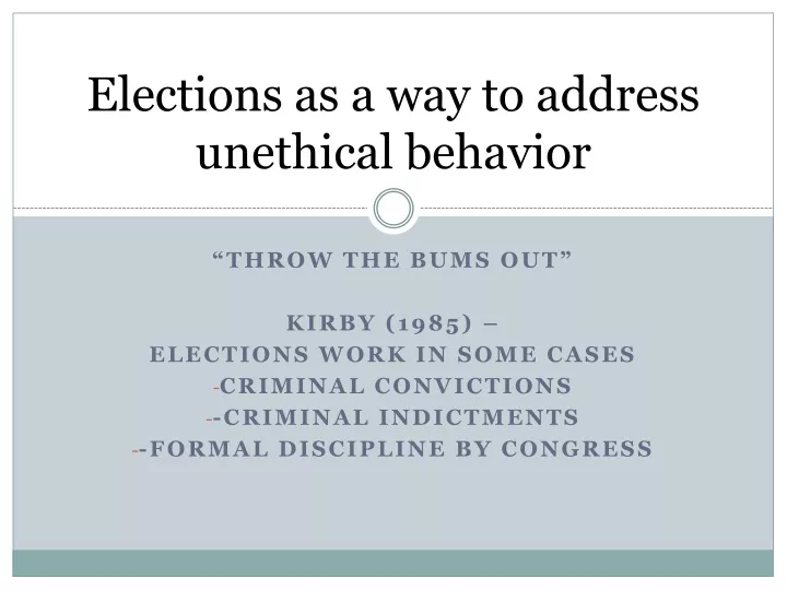elections as a way to address unethical behavior