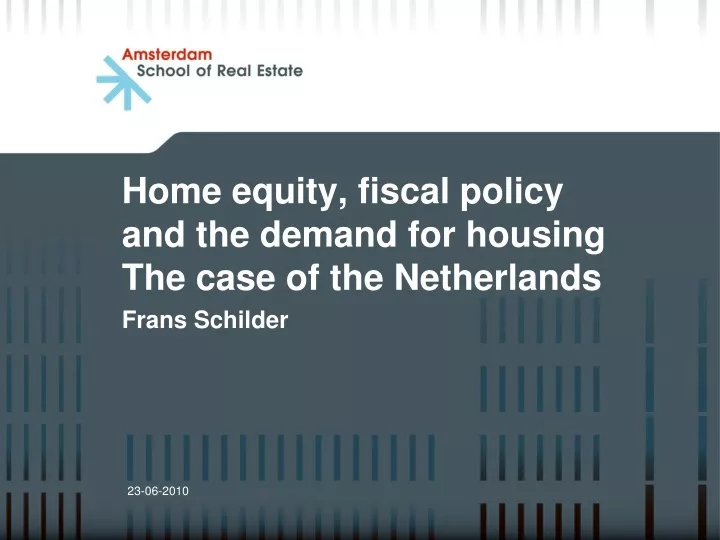 home equity fiscal policy and the demand for housing the case of the netherlands
