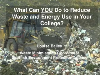 What Can  YOU  Do to Reduce Waste and Energy Use in Your College?