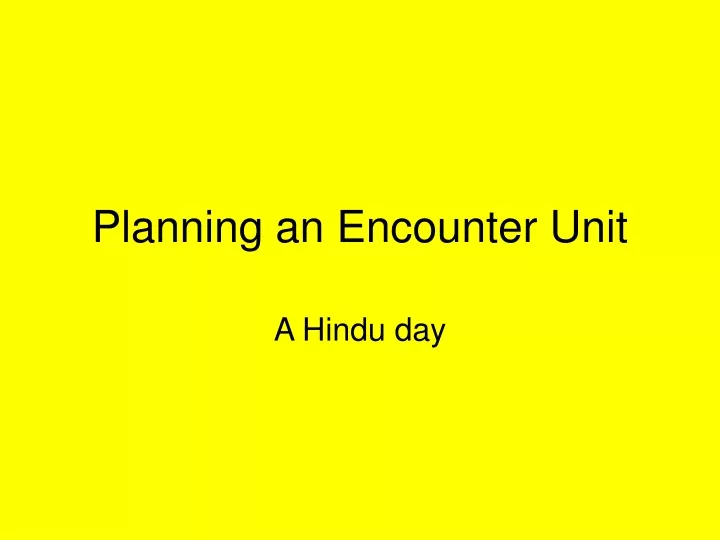 planning an encounter unit