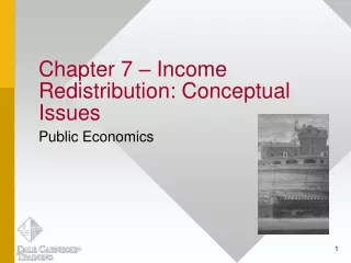 Chapter 7 – Income Redistribution: Conceptual Issues