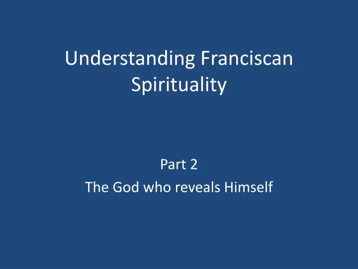 understanding franciscan spirituality