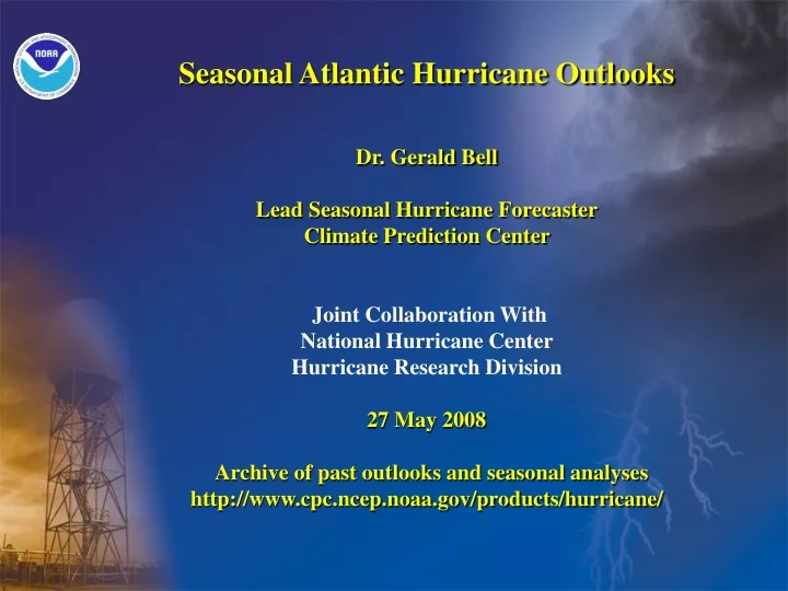 seasonal atlantic hurricane outlooks dr gerald