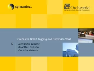 Orchestria Smart Tagging and Enterprise Vault