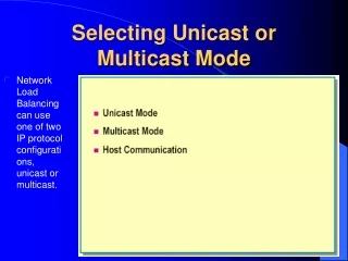 Selecting Unicast or Multicast Mode