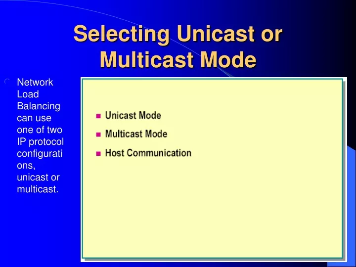 selecting unicast or multicast mode