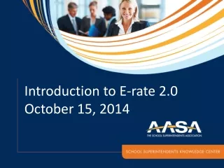 Introduction to E-rate 2.0 October 15, 2014