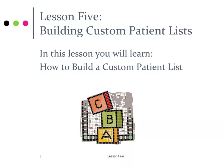 lesson five building custom patient lists