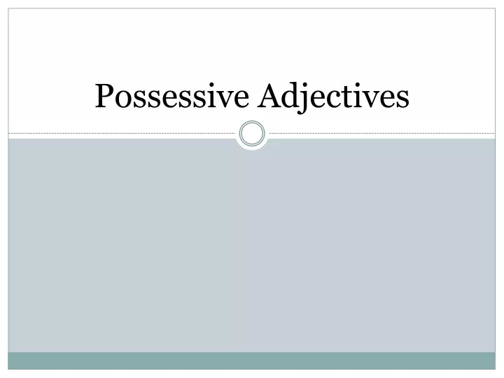 possessive adjectives