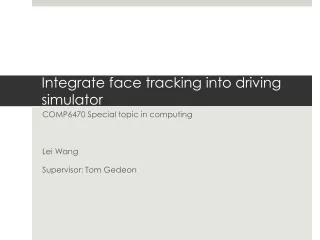 Integrate face tracking into driving  simulator COMP6470 Special topic in computing