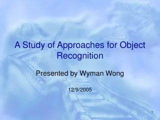 A Study of Approaches for Object Recognition