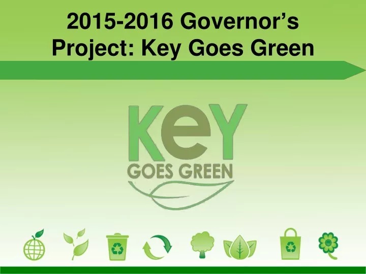 2015 2016 governor s project key goes green