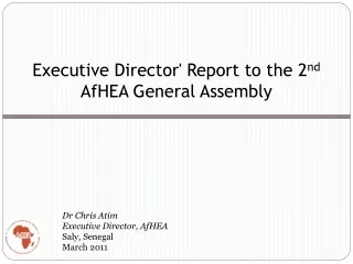 Executive Director' Report to the 2 nd AfHEA  General Assembly