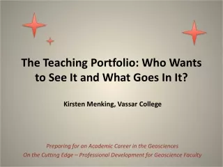 The Teaching Portfolio: Who Wants to See It and What Goes In It?
