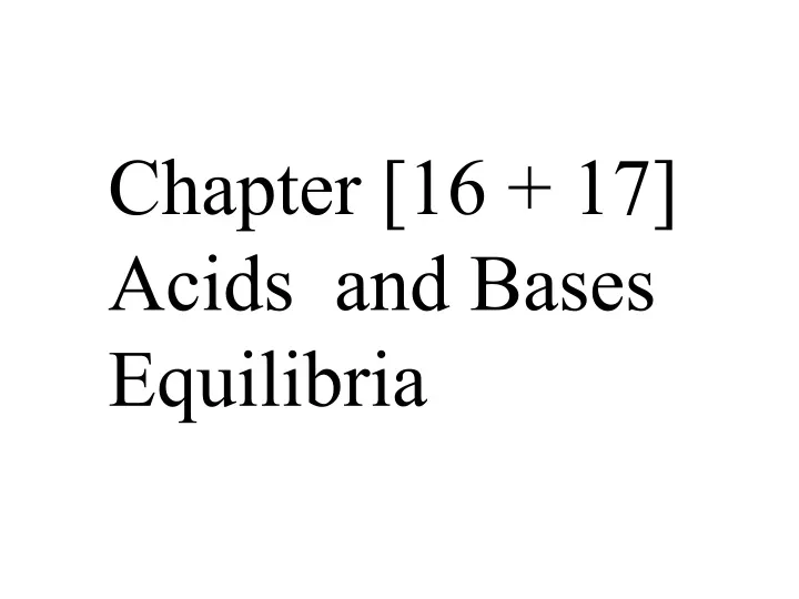 chapter 16 17 acids and bases equilibria