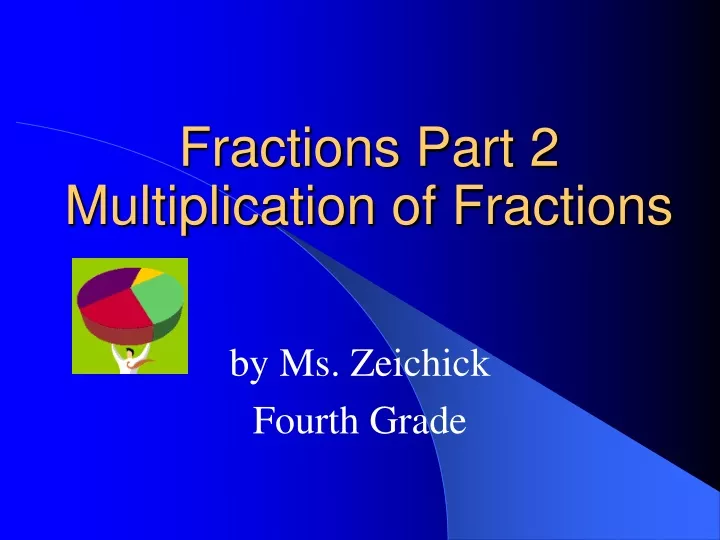 fractions part 2 multiplication of fractions