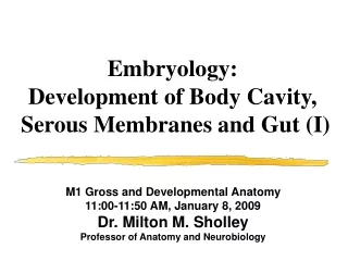 Embryology: Development of Body Cavity,  Serous Membranes and Gut (I)