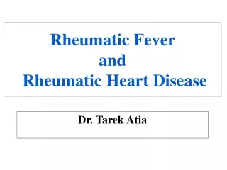 Rheumatic Fever  and  Rheumatic Heart Disease