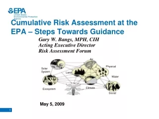 Cumulative Risk Assessment at the EPA – Steps Towards Guidance