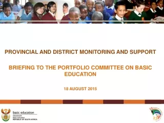 PROVINCIAL AND DISTRICT MONITORING AND SUPPORT