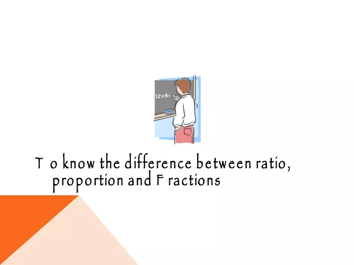 to know the difference between ratio proportion