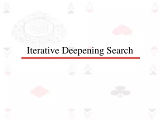 Iterative Deepening Search