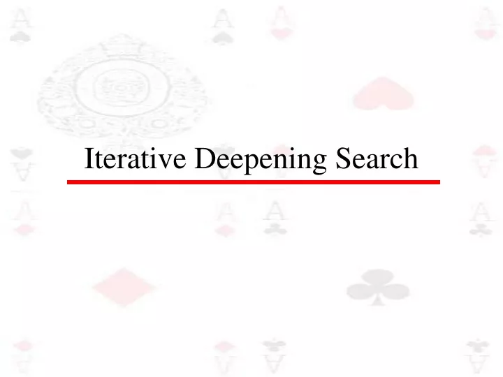iterative deepening search