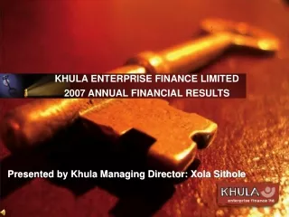 KHULA ENTERPRISE FINANCE LIMITED 2007 ANNUAL FINANCIAL RESULTS