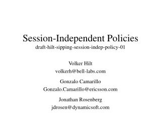 Session-Independent Policies draft-hilt-sipping-session-indep-policy-01