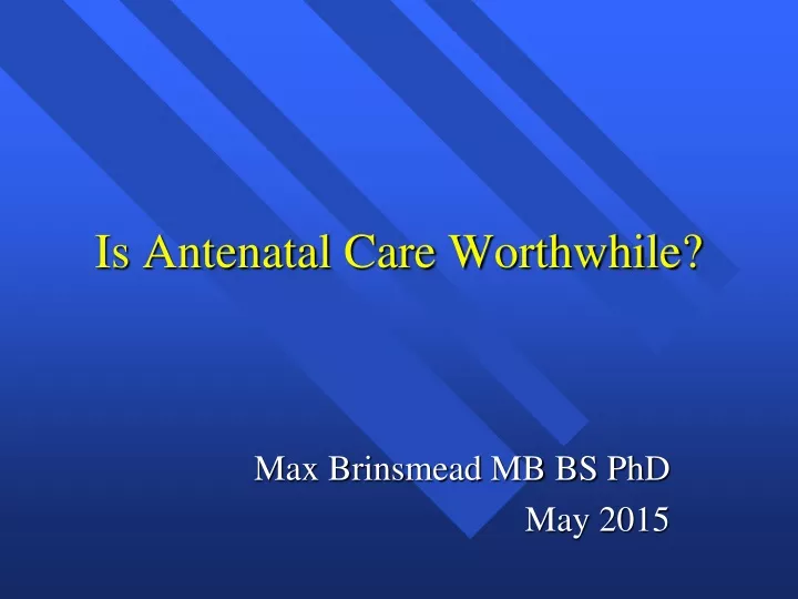 is antenatal care worthwhile