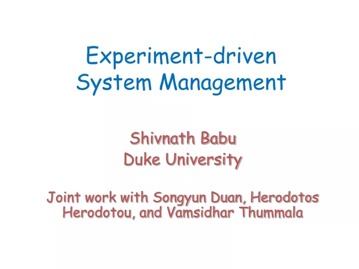 experiment driven system management