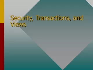 Security, Transactions, and Views