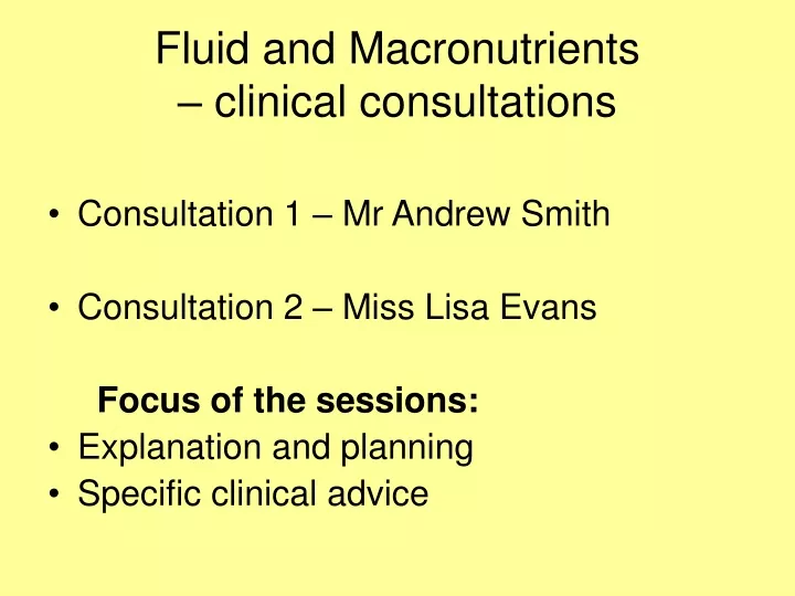 fluid and macronutrients clinical consultations