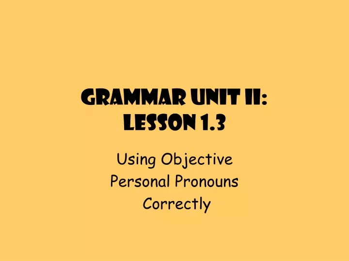 grammar unit ii lesson 1 3