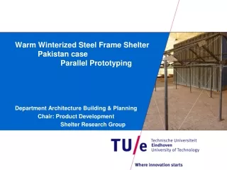 Warm Winterized Steel Frame Shelter 	Pakistan case  Parallel Prototyping