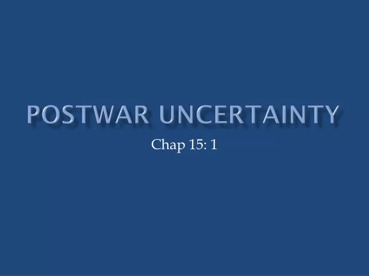 postwar uncertainty