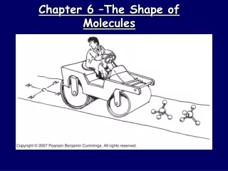 Chapter 6 –The Shape of Molecules