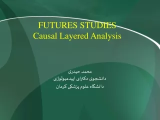 FUTURES STUDIES Causal Layered Analysis