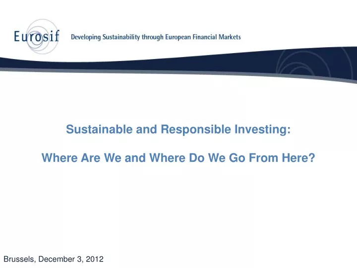 sustainable and responsible investing where are we and where do we go from here