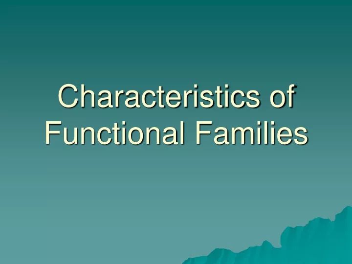 characteristics of functional families